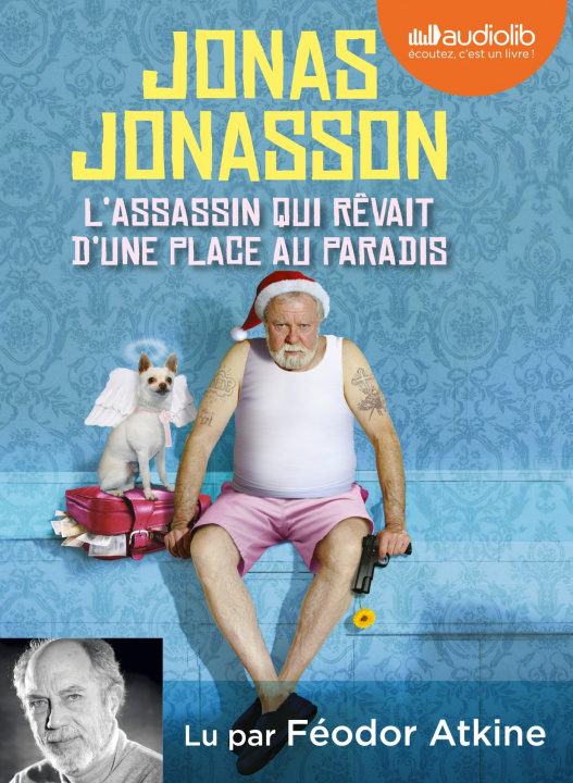 Kniha L'assassin qui rêvait d'une place au paradis Jonas Jonasson