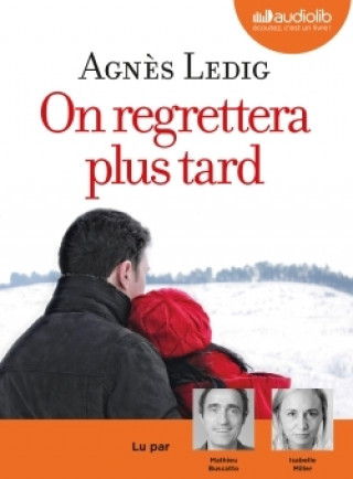Audio knjiga On regrettera plus tard Agnès Ledig