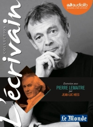 Livro L'Ecrivain - Pierre Lemaitre - Entretien inédit par Jean-Luc Hees Pierre Lemaitre