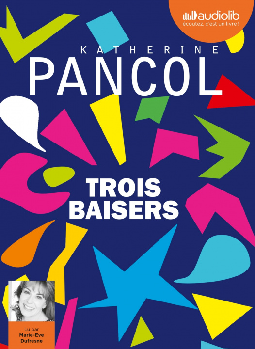 Knjiga Trois baisers Katherine Pancol