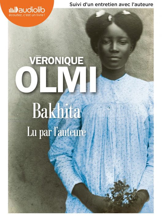 Kniha Bakhita, lu par l'auteure Véronique Olmi