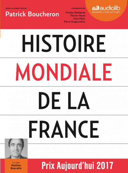 Kniha Histoire mondiale de la France, lu par Mathieu Buscatto  (CD MP3) Patrick Boucheron