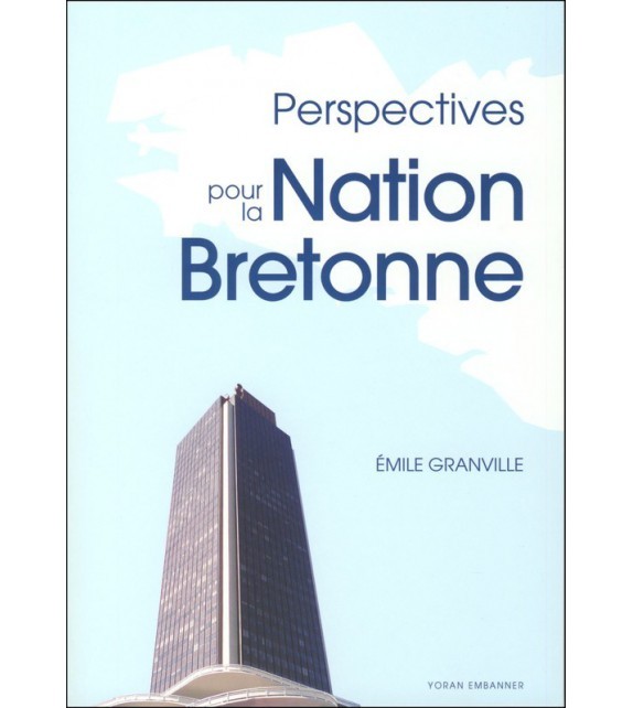 Kniha Perspectives pour la nation bretonne - quel statut d'autonomie pour la Bretagne ? Granville