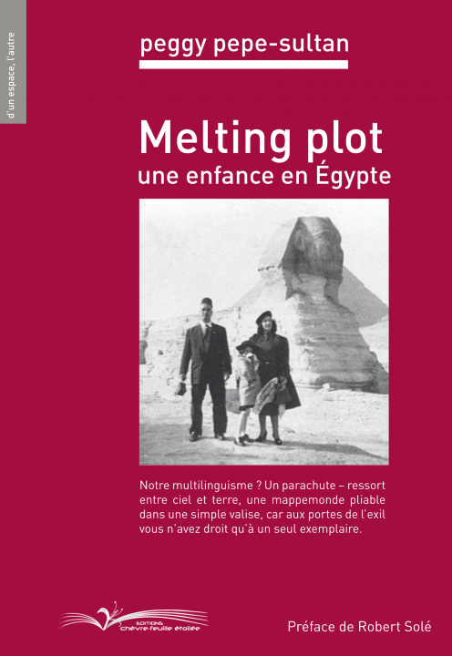 Knjiga Melting plot - une enfance en Égypte Pepe Sultan