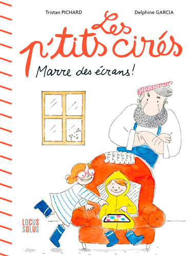 Könyv Marre Des Écrans ! - Les P'Tits Cirés GARCIA Delphine