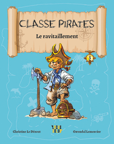 Kniha Le Ravitaillement - Classe Pirates, tome 3 LE DEROUT Christine