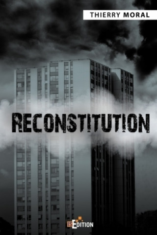 Knjiga Reconstitution Thierry Moral