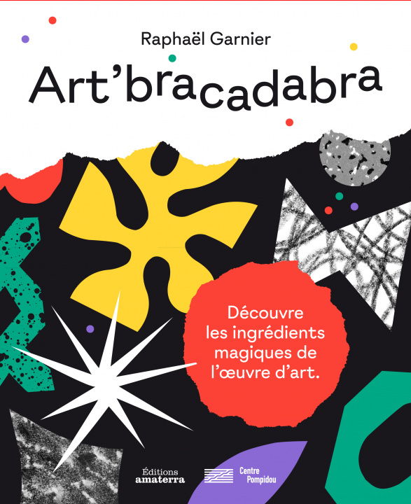 Carte ART'BRACADABRA, DECOUVRE LES INGREDIENTS MAGIQUES DE L'OEUVRE Raphaël Garnier