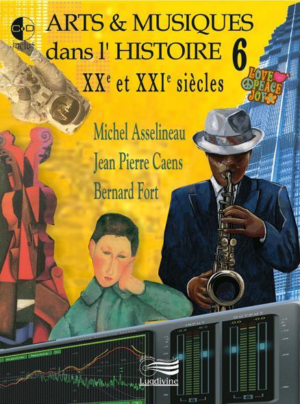 Libro ARTS & MUSIQUES DANS L'HISTOIRE, XXE ET XXIE SIECLES, VOL. 6 Asselineau