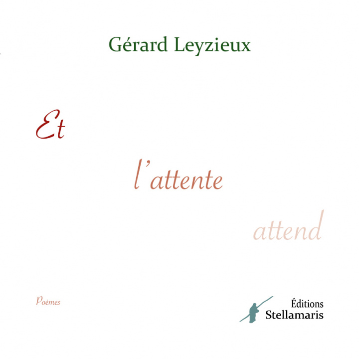 Kniha Et l'attente attend Leyzieux