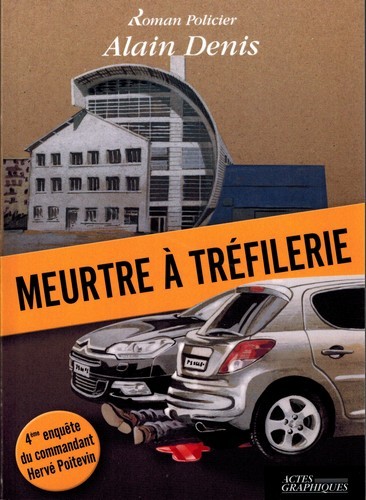 Libro Meurtre a trefilerie ALAIN