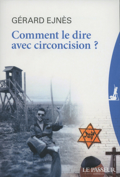 Boek Comment le dire avec circoncision ? Gérard Ejnes