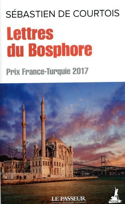Kniha Lettres du Bosphore - Prix France-Turquie 2017 Sébastien de Courtois
