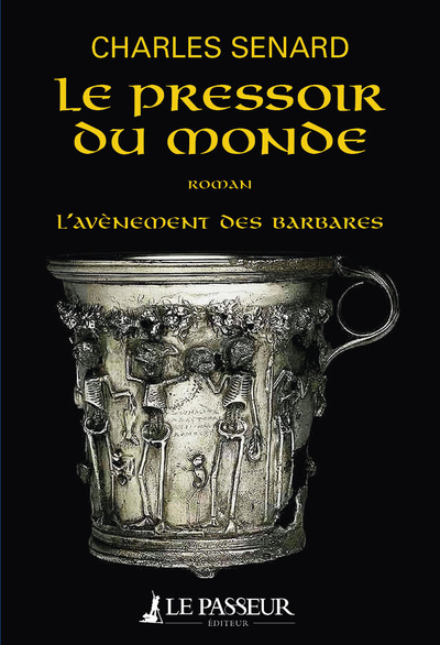 Kniha L'Avènement des barbares - tome 2 Le pressoir du monde Charles Senard