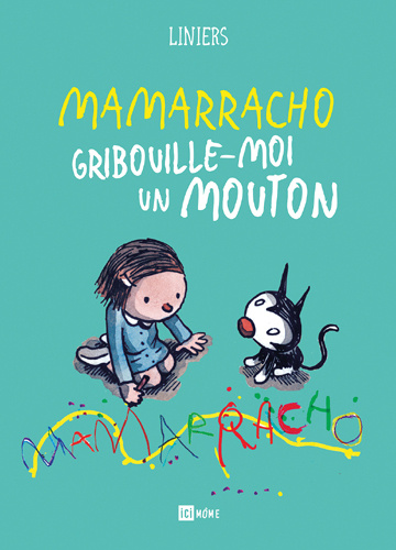 Kniha Mamarracho - Gribouille-moi un mouton Liniers
