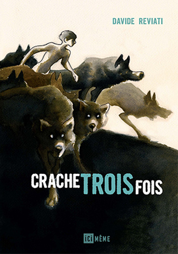Livre Crache trois fois Davide REVIATI
