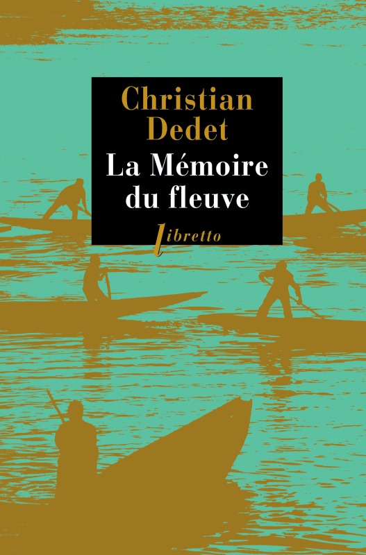 Kniha La mémoire du fleuve Dedet