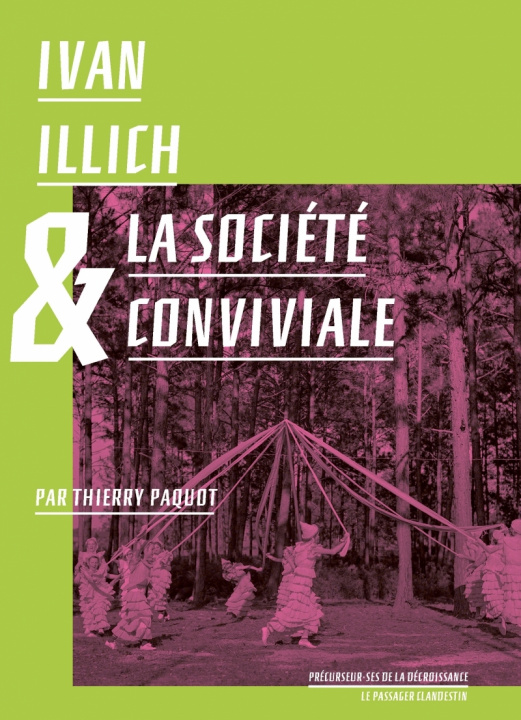 Kniha Ivan Illich et la société conviviale Thierry PAQUOT