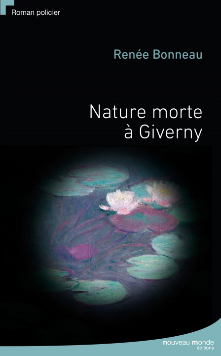 Könyv Nature morte à Giverny Renée Bonneau