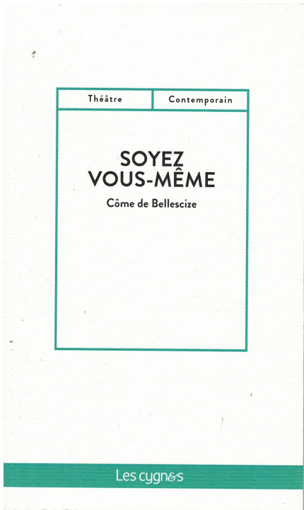 Kniha SOYEZ VOUS-MEME de Bellescize