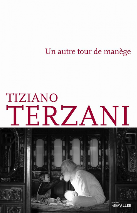 Kniha Un Autre Tour de Manege Tiziano Terzani