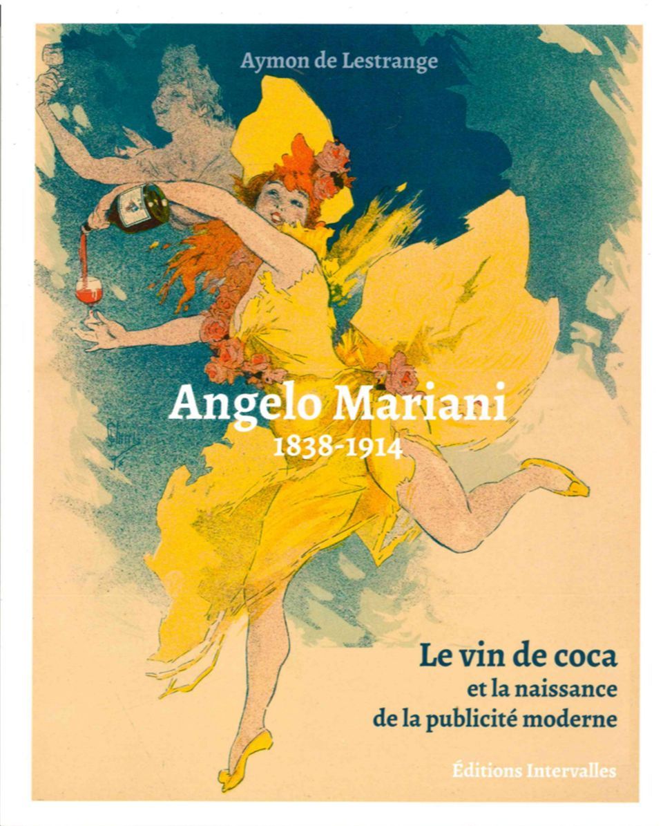 Kniha Angelo Mariani,Le Vin de Coca et la Naissance de La... Aymon De Lestrange