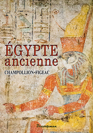 Книга Égypte ancienne CHAMPOLLION-FIGEAC