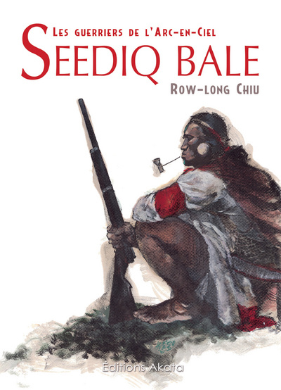 Könyv Seediq Bale - Les guerriers de l'arc en ciel Row-long Chiu