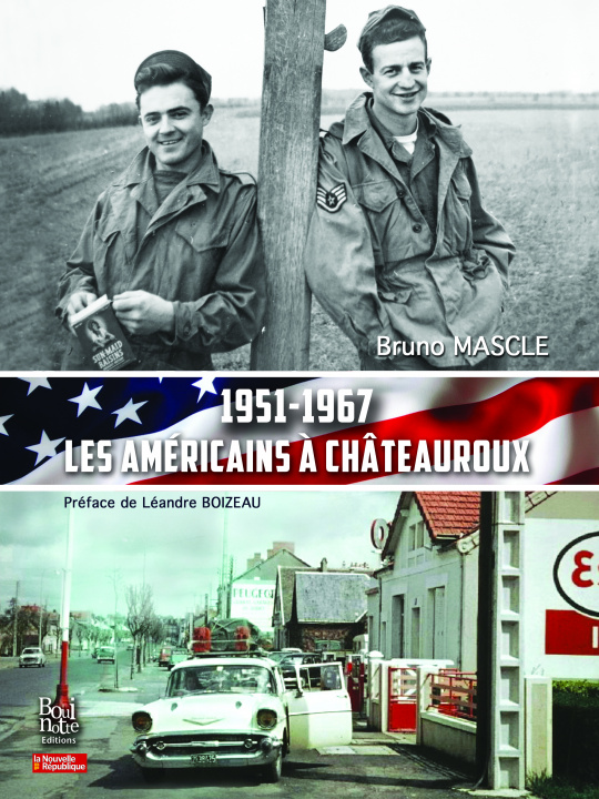 Könyv 1951-1967 LES AMERICAINS A CHATEAUROUX BRUNO