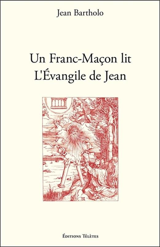 Libro Un Franc-Maçon lit l'Evangile de Jean Bartholo
