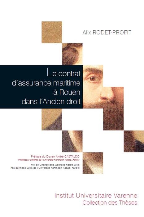 Könyv LE CONTRAT D'ASSURANCE MARITIME A ROUEN DANS L'ANCIEN DROIT RODET-PROFIT A.