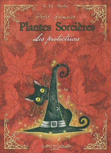 Kniha Petit Grimoire : Plantes Sorcières -  Les Protectrices Richard Ely