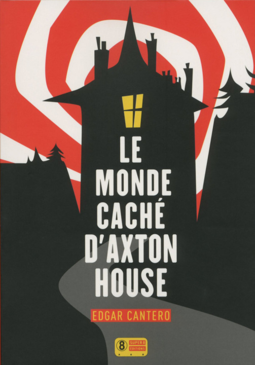 Kniha Le Monde caché d'Axton House Edgar Cantero