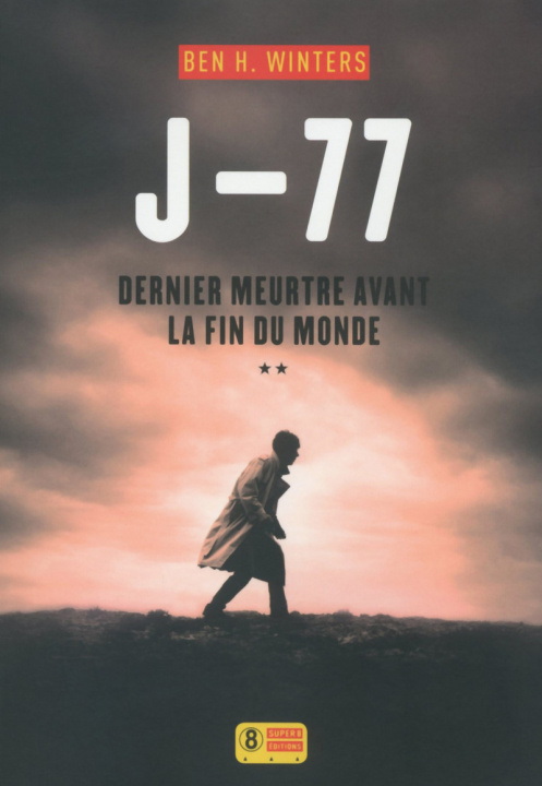 Kniha J-77 Dernier meurtre avant la fin du monde - tome 2 Ben H. Winters