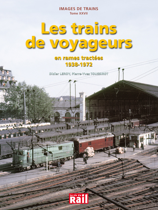 Kniha Les trains de voyageurs en rames tractées, 1938-1972 Toussirot