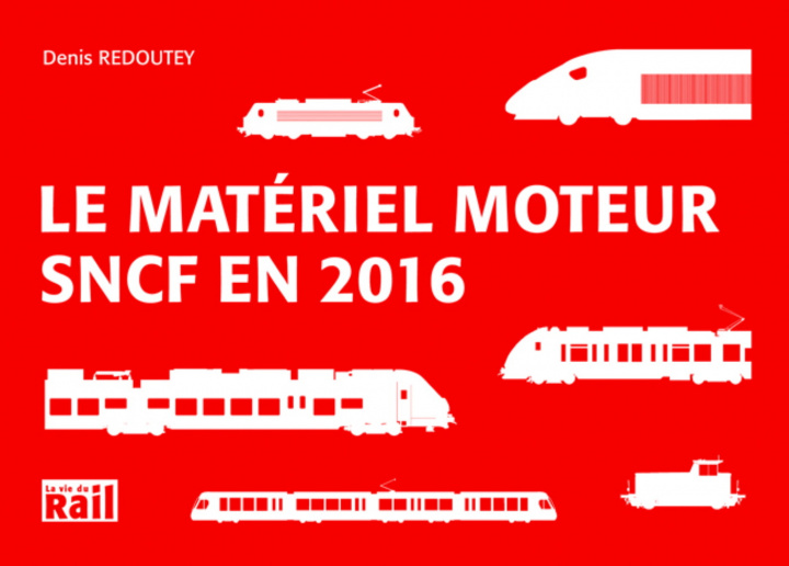 Carte MATERIEL MOTEUR SNCF EN 2016 (LE) REDOUTEY