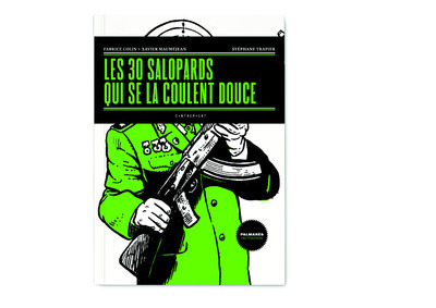 Kniha Les 30 salopards qui se la coulent douce Fabrice Colin