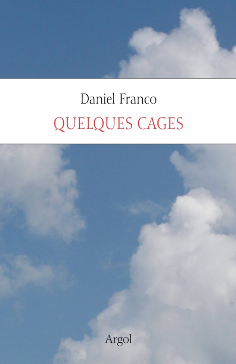 Book QUELQUES CAGES Daniel FRANCO