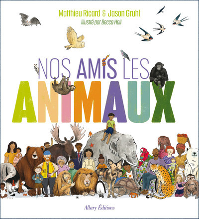 Kniha Nos amis les animaux Matthieu Ricard