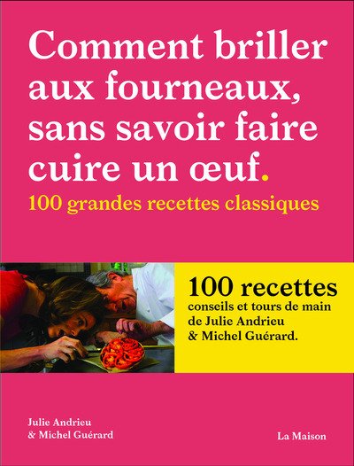 Книга Comment briller aux fourneaux sans savoir faire cuire un oeuf Julie Andrieu