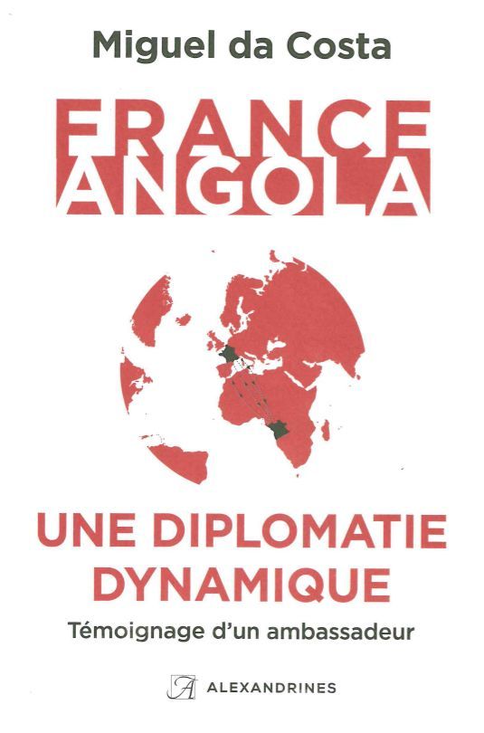 Kniha France-Angola, une diplomatie dynamique Miguel Da Costa