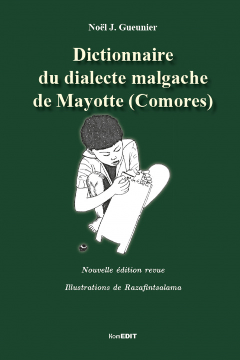 Knjiga Dictionnaire du dialecte malgache de Mayotte (Comores) Gueunier