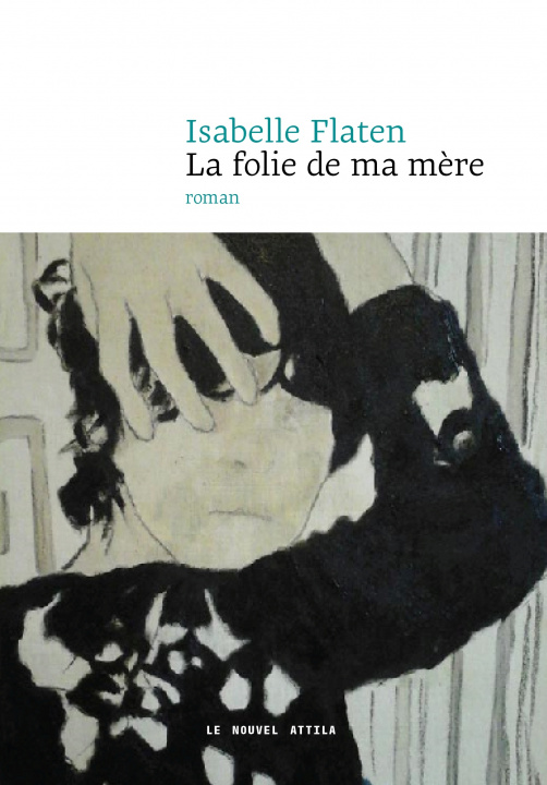 Knjiga La Folie de ma mère Isabelle Flaten