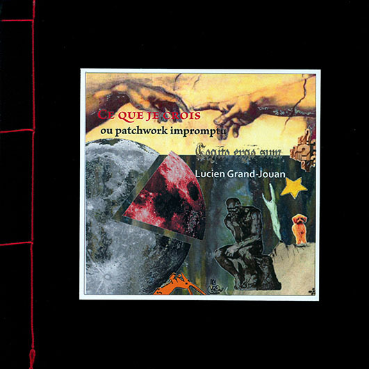 Knjiga Ce que je crois ou patchwork impromptu Grand-Jouan
