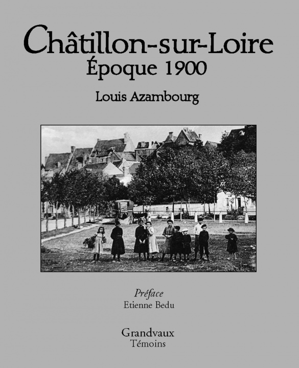 Knjiga Châtillon-sur-Loire Azambourg