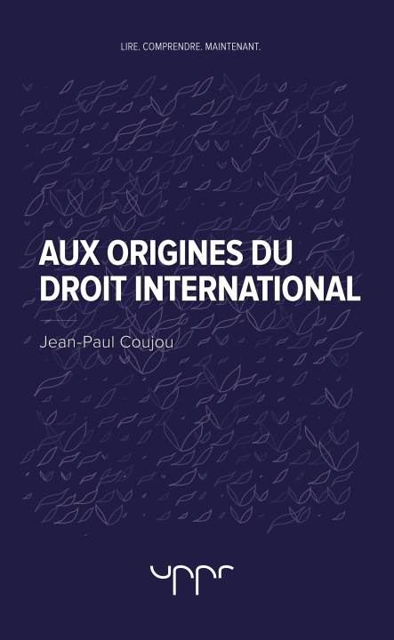 Książka Aux origines du droit international Coujou