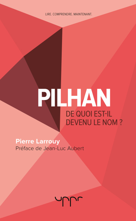 Kniha Pilhan - De quoi est-il devenu le nom ? Larrouy