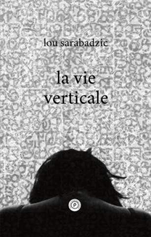 Book La vie verticale Lou Sarabadzic