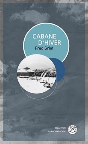 Knjiga Cabane d'hiver Fred Griot