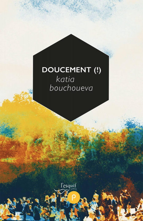Könyv Doucement (!) Katia Bouchoueva